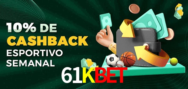 10% de bônus de cashback na 61Kbet